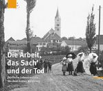 Die Arbeit, das Sach' und der Tod Cover des Buches Die Arbeit, das Sach' und der Tod (ISBN: 9783862220885)