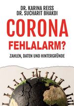 Corona - Fehlalarm? Cover des Buches Corona - Fehlalarm? (ISBN: 9783862421008)
