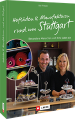 Hofläden und Manufakturen rund um Stuttgart Cover des Buches Hofläden und Manufakturen rund um Stuttgart (ISBN: 9783862468904)