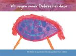 Wir sagen immer Debreziner dazu Cover des Buches Wir sagen immer Debreziner dazu (ISBN: 9783863217525)