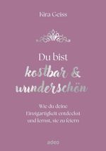 Du bist kostbar & wunderschön Cover des Buches Du bist kostbar & wunderschön (ISBN: 9783863344115)