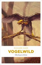Vogelwild Cover des Buches Vogelwild (ISBN: 9783863581916)