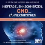 Kiefergelenkschmerzen, CMD und Zähneknirschen. Das Übungsprogramm Cover des Buches Kiefergelenkschmerzen, CMD und Zähneknirschen. Das Übungsprogramm (ISBN: 9783863748043)