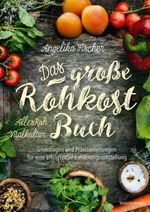 Das große Rohkost-Buch - AllesRoh Vitalkultur Cover des Buches Das große Rohkost-Buch - AllesRoh Vitalkultur (ISBN: 9783864101359)