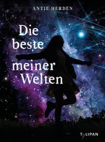Die beste meiner Welten Cover des Buches Die beste meiner Welten (ISBN: 9783864296932)