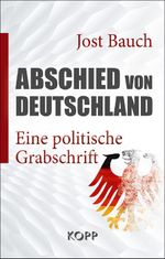 Abschied von Deutschland Cover des Buches Abschied von Deutschland (ISBN: 9783864456008)