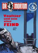 Dr. Morton Nr. 134: Vaultier und sein alter Feind Cover des Buches Dr. Morton Nr. 134: Vaultier und sein alter Feind (ISBN: 9783864739460)