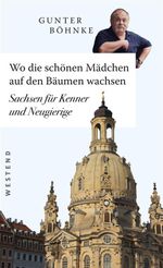 Wo die schönen Mädchen auf den Bäumen wachsen Cover des Buches Wo die schönen Mädchen auf den Bäumen wachsen (ISBN: 9783864892370)