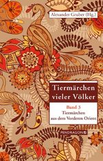 Tiermärchen aus dem Vorderen Orient Cover des Buches Tiermärchen aus dem Vorderen Orient (ISBN: 9783865325532)