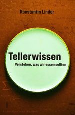 Tellerwissen Cover des Buches Tellerwissen (ISBN: 9783865694287)