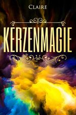 Kerzenmagie Cover des Buches Kerzenmagie (ISBN: 9783866086425)
