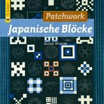 Patchwork Japanische Blöcke Cover des Buches Patchwork Japanische Blöcke (ISBN: 9783866309258)