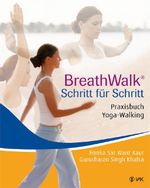 BreathWalk® Schritt für Schritt Cover des Buches BreathWalk® Schritt für Schritt (ISBN: 9783867310161)