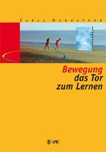 Bewegung - das Tor zum Lernen Cover des Buches Bewegung - das Tor zum Lernen (ISBN: 9783867310277)