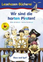 Wir sind die harten Piraten! / Silbenhilfe Cover des Buches Wir sind die harten Piraten! / Silbenhilfe (ISBN: 9783867602099)