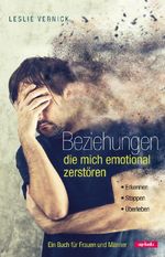 Beziehungen die mich emotional zerstören Cover des Buches Beziehungen die mich emotional zerstören (ISBN: 9783867732369)