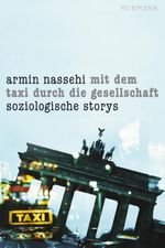 Mit dem Taxi durch die Gesellschaft Cover des Buches Mit dem Taxi durch die Gesellschaft (ISBN: 9783867743372)