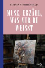 Muse, erzähl, was nur du weißt ... Cover des Buches Muse, erzähl, was nur du weißt ... (ISBN: 9783868131840)