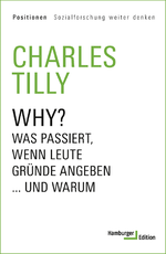 Why? Was passiert, wenn Leute Gründe angeben... und warum (Positionen Sozialforschung weiter denken) Cover des Buches Why? Was passiert, wenn Leute Gründe angeben... und warum (Positionen Sozialforschung weiter denken) (ISBN: 9783868543414)