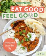 Eat Good. Feel Good. Cover des Buches Eat Good. Feel Good. (ISBN: 9783868677041)