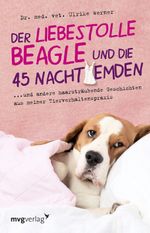Der liebestolle Beagle und die 45 Nachthemden Cover des Buches Der liebestolle Beagle und die 45 Nachthemden (ISBN: 9783868824995)