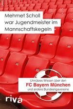 Mehmet Scholl war Jugendmeister im Mannschaftskegeln Cover des Buches Mehmet Scholl war Jugendmeister im Mannschaftskegeln (ISBN: 9783868836493)