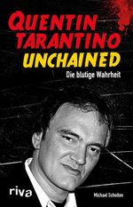 Quentin Tarantino Unchained Cover des Buches Quentin Tarantino Unchained (ISBN: 9783868836981)