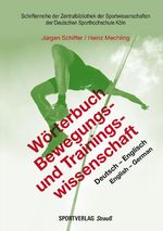 Wörterbuch Bewegungs- und Trainingswissenschaft Cover des Buches Wörterbuch Bewegungs- und Trainingswissenschaft (ISBN: 9783868841497)