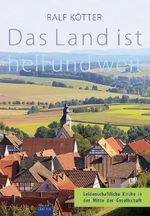 Das Land ist hell und weit Cover des Buches Das Land ist hell und weit (ISBN: 9783868931471)