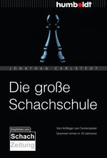 Die große Schachschule Cover des Buches Die große Schachschule (ISBN: 9783869103617)