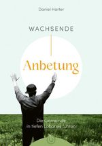 Wachsende Anbetung Cover des Buches Wachsende Anbetung (ISBN: 9783870926397)