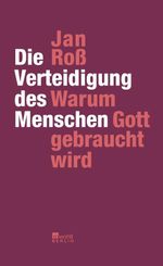 Die Verteidigung des Menschen Cover des Buches Die Verteidigung des Menschen (ISBN: 9783871347221)