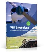 VFR Sprechfunk Cover des Buches VFR Sprechfunk (ISBN: 9783871970252)