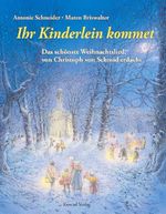 Ihr Kinderlein kommet - Das schönste Weihnachtlied Cover des Buches Ihr Kinderlein kommet - Das schönste Weihnachtlied (ISBN: 9783874376426)