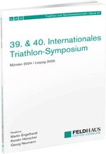 39. & 40. Internationales Triathlon-Symposium Cover des Buches 39. & 40. Internationales Triathlon-Symposium (ISBN: 9783880207318)