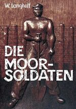 Die Moorsoldaten Cover des Buches Die Moorsoldaten (ISBN: 9783880214446)
