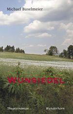 Wunsiedel Cover des Buches Wunsiedel (ISBN: 9783884233900)