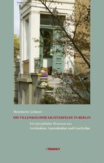 Die Villenkolonie Lichterfelde in Berlin Cover des Buches Die Villenkolonie Lichterfelde in Berlin (ISBN: 9783887474225)