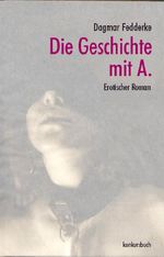 Die Geschichte mit A Cover des Buches Die Geschichte mit A (ISBN: 9783887690663)