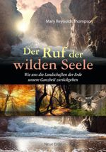 Der Ruf der wilden Seele Cover des Buches Der Ruf der wilden Seele (ISBN: 9783890603285)