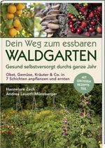 Dein Weg zum essbaren Waldgarten Cover des Buches Dein Weg zum essbaren Waldgarten (ISBN: 9783892515555)