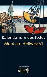 Mord am Hellweg VI Cover des Buches Mord am Hellweg VI (ISBN: 9783894254094)