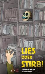 Lies oder stirb! Cover des Buches Lies oder stirb! (ISBN: 9783894254407)