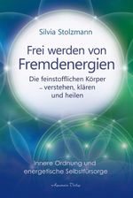 Frei werden von Fremdenergien Cover des Buches Frei werden von Fremdenergien (ISBN: 9783894279653)