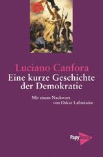 Eine kurze Geschichte der Demokratie Cover des Buches Eine kurze Geschichte der Demokratie (ISBN: 9783894385170)