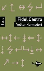 Fidel Castro Cover des Buches Fidel Castro (ISBN: 9783894386801)