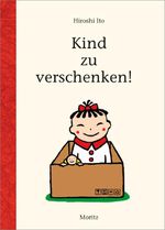 Kind zu verschenken! Cover des Buches Kind zu verschenken! (ISBN: 9783895654473)