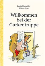 Willkommen bei der Gurkentruppe Cover des Buches Willkommen bei der Gurkentruppe (ISBN: 9783895655043)