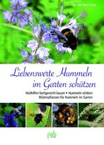 Liebenswerte Hummeln im Garten schützen Cover des Buches Liebenswerte Hummeln im Garten schützen (ISBN: 9783895664526)