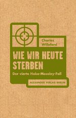 Wie wir heute sterben Cover des Buches Wie wir heute sterben (ISBN: 9783895814242)